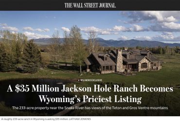 The Wall Street Journal features the 233-acre Jackson Hole Ranch