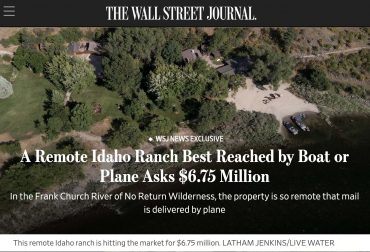 The Wall Street Journal features a 21-acre wilderness ranch on the Salmon River